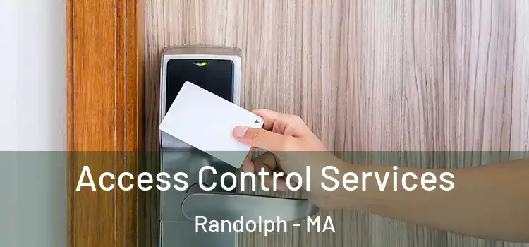 Access Control Services Randolph - MA