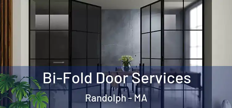 Bi-Fold Door Services Randolph - MA