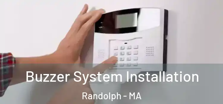 Buzzer System Installation Randolph - MA
