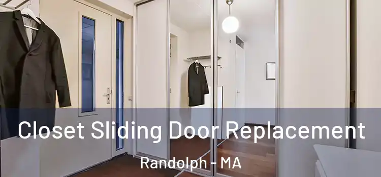 Closet Sliding Door Replacement Randolph - MA