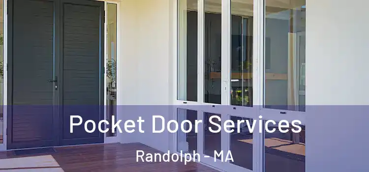 Pocket Door Services Randolph - MA