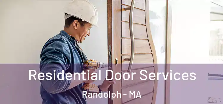 Residential Door Services Randolph - MA