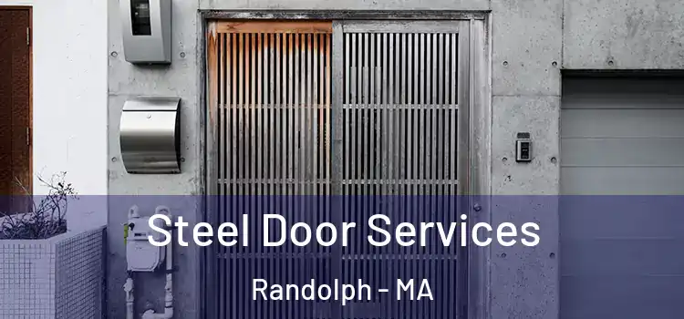 Steel Door Services Randolph - MA